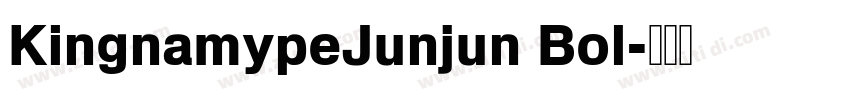KingnamypeJunjun Bol字体转换